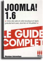 Livre Joomla 1.6 - Le guide complet - MOSAIQUE Informatique (Alain Mathieu et Dominique Lerond)