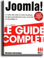 Joomla 2.5, le guide complet - Auteurs : Alain Mathieu et Dominique Lerond, MOSAIQUE Informatique - Editions Micro Application